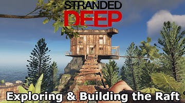 Exploring & Building the Raft | Stranded Deep Gameplay | S2E4