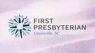 Wednesday Bible Study at First Presbyterian Church in Greenville, SC News