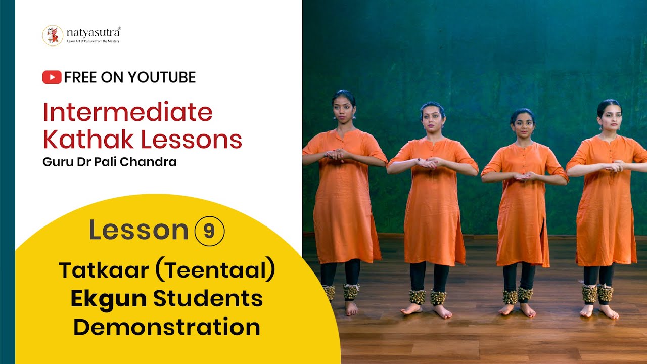 Lesson 9 Tatkaar (Teentaal) Ekgun Practice | Demonstration with the Students | Intermediate Kathak