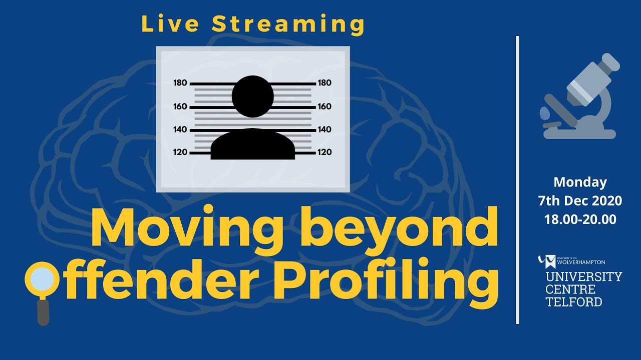 Moving beyond offender profiling - Forensic Psychology public lecture ...