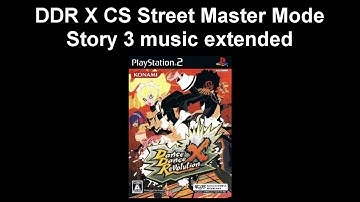 Street Master Mode Story 3 music (extended) -- DDR X CS