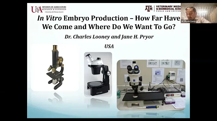 In Vitro Embryo Production-Prof. Charles Looney-ET...