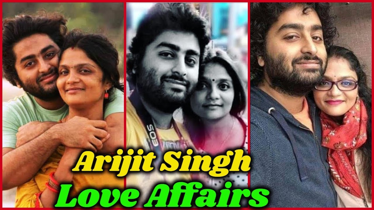 Shocking Love Affairs of Arijit Singh - YouTube