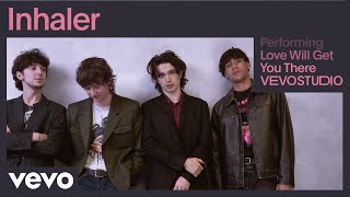 Inhaler - Love Will Get You There (Live) | Vevo Studio