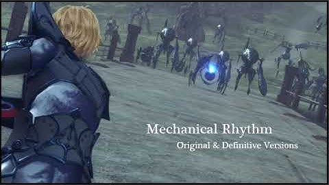 [Xenoblade Mashup] Mechanical Rhythm - Definitive Edition + Original - [HD]