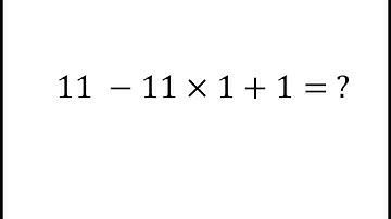 11 −11×1+1= ?