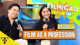 Filmicast S2 EP 5 | Film as a Profession