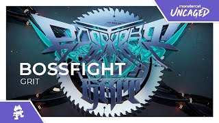 Bossfight - Grit [Monstercat Release]