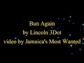 Bun Again Lincoln 3Dot Lyrics mp3