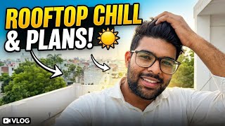 Rooftop Chill Session 😍 | Kya Hai Agla Plan?