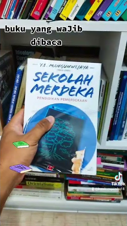 Buku Sekolah Merdeka karya Romo Mangun ini wajib dibaca.