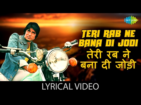 Teri Rab Ne Bana Di Jodi with lyrics | तेरी रब ने बना दी जोड़ी गाने के बोल | Suhaag | Amitabh/Rekha