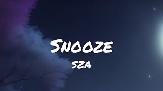 SZA - Snooze (lyrics)