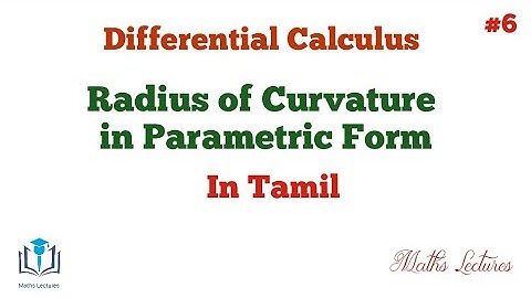 Radius of Curvature in Parametric Form | #6 | In Tamil | B.Sc Maths |  Allied Maths | Engg Maths