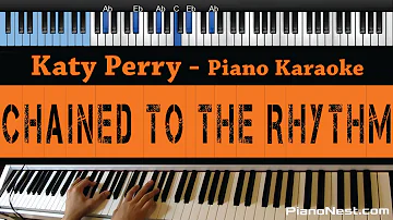 Katy Perry - Chained to The Rhythm - LOWER Key (Piano Karaoke / Sing Along)