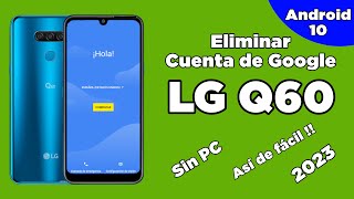 ELIMINAR CUENTA DE GOOGLE LG Q60 QUITAR FRP 2023 SIN PC