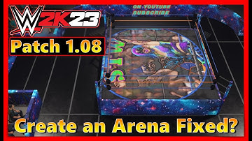 WWE 2K23 Patch 1.08 Did they Fix Create an Arena?
