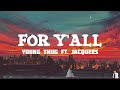 FOR Y'ALL - YOUNG THUG FT. JACQUEES (LYRIC VIDEO) Mp3 Song