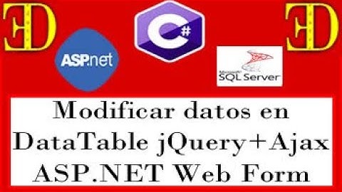 MODIFICAR DATOS ASP.NET WEB FORM (DATATABLE+jQuery+Ajax)
