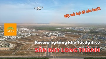 [Flycam] Review khu Tái định cư Lộc An - Bình Sơn (Tháng 3/2024): Sân bay Long Thành mịt mù bụi đỏ!