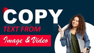 HOW TO COPY AND PASTE TEXT FROM IMAGE & VIDEO || 2022