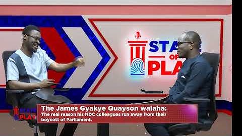State Of Play || The Quayson wahala: The real reason NDC MPs run away from their parliament boycott