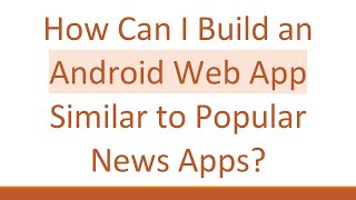How Can I Build an Android Web App Similar to Popular News Apps? screenshot 5