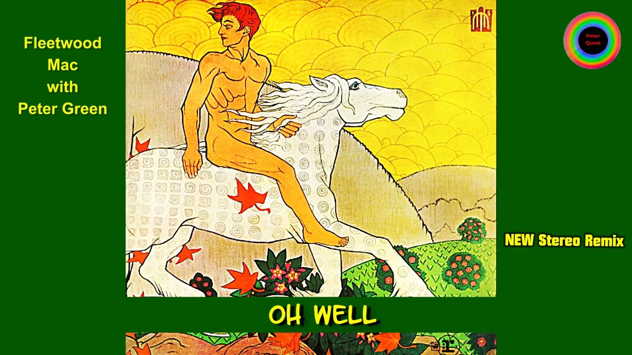 Oh Well (Pt.1) - Fleetwood Mac with Peter Green (NEW Stereo Remix