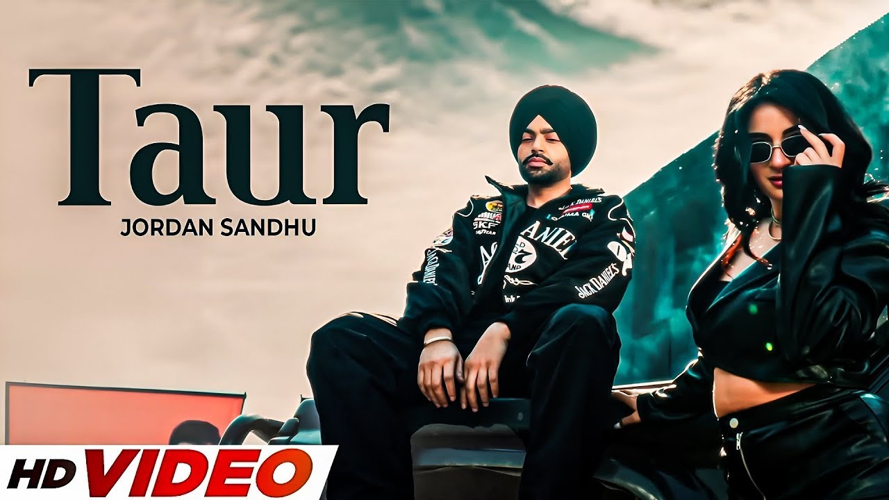 Taur HD Video - Jordan Sandhu | New Punjabi Songs 2026 | Latest Punjabi Songs 2026