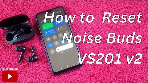 How to reset Noise Buds VS201 v2 in Tamil - Noise Earbuds One Side Not Working/Pairing problem?