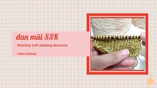 How to knit a left leaning decrease (SSK)