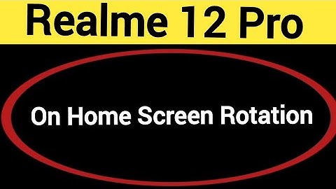 How to turn on home screen rotation, Realme 12 Pro me home screen auto rotation on off kaise Karen
