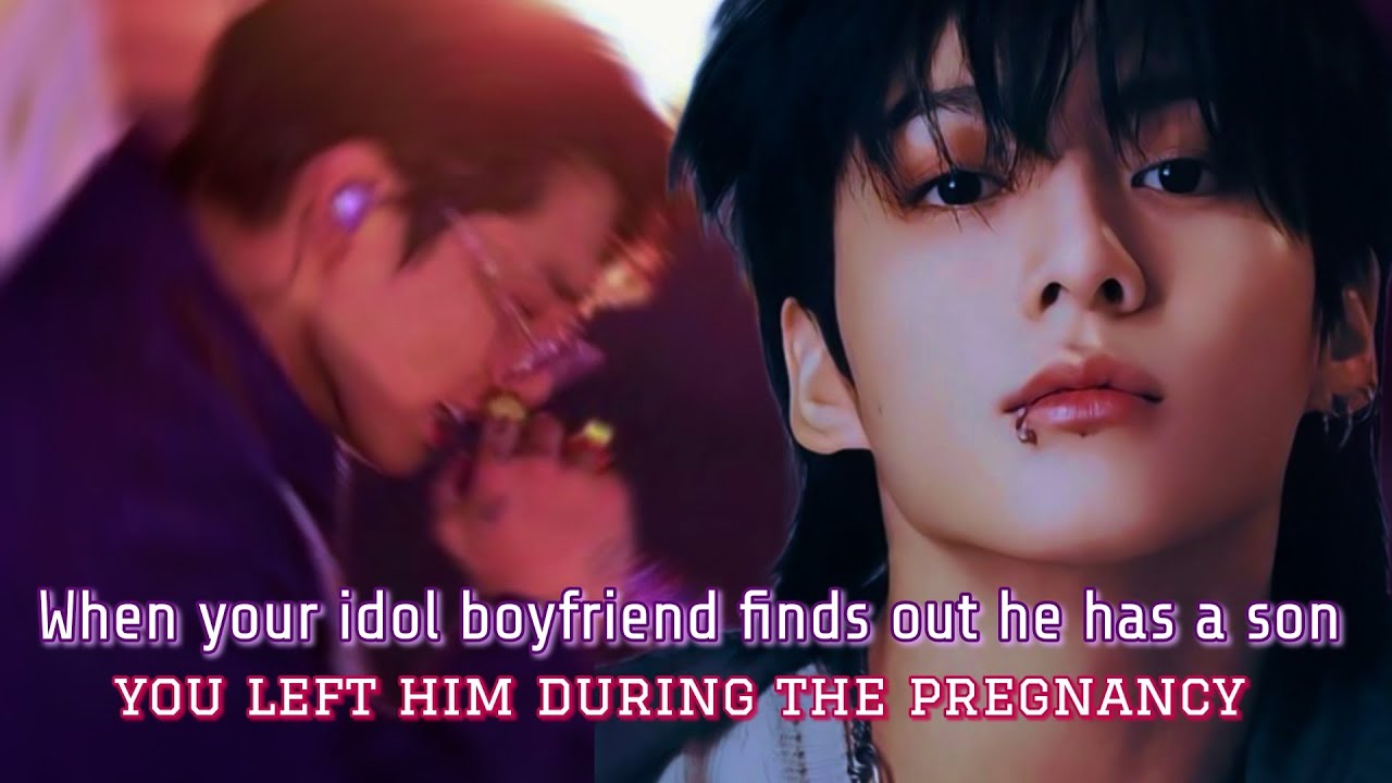 [Bonus] When your Idol boyfriend finds out he has a son you left him during the pregnancy.