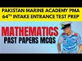 Pakistan Marine Academy 64th Batch | Mathematics Past Papers | Entrance Test Preparation 2025