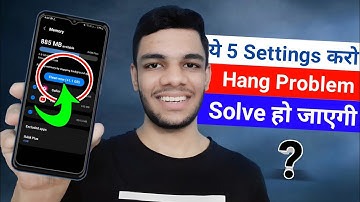 Mobile Hang Problem Solve | How to solve mobile hang problem