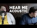 Hear Me Acoustic Version ※ Original Song