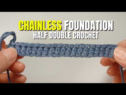 Half Double Crochet Chainless Foundation (FHDC) – Easy Beginner Tutorial