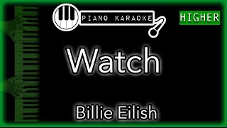 Watch (HIGHER +3) - Billie Eilish - Piano Karaoke Instrumental