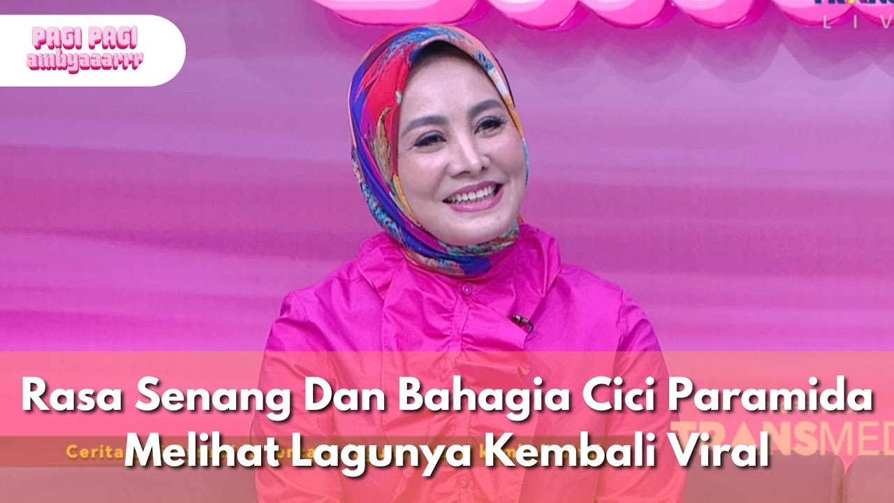 Rasa Senang Dan Bahagia Cici Paramida Melihat Lagunya Kembali Viral - PAGI PAGI AMBYAR (27/1/26) P1