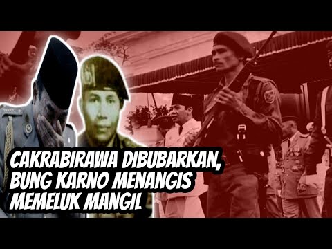 Cakrabirawa Dibubarkan, Bung