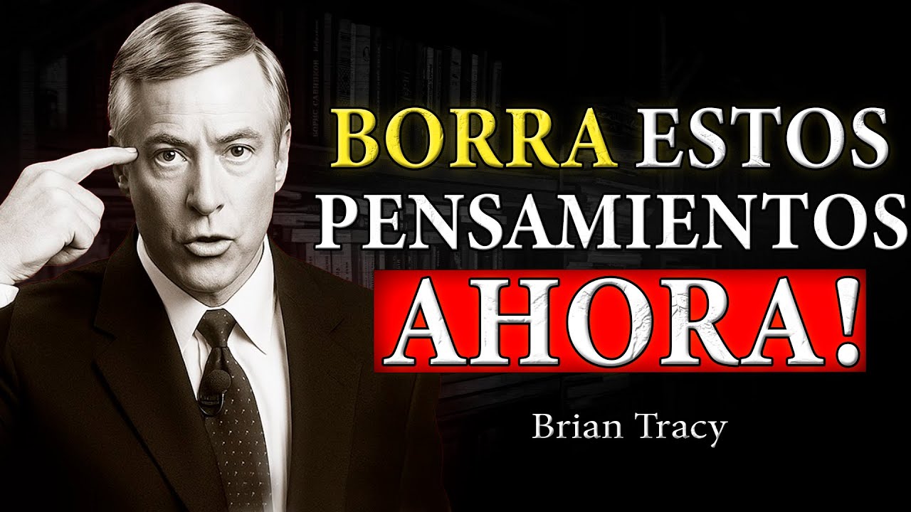 Los 10 PENSAMIENTOS que SABOTEAN tu ÉXITO | Brian Tracy