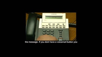 Accessing Your Voicemails on Samsung Telephone Systems