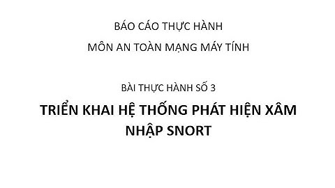 LAB | TRIỂN KHAI HỆ THỐNG PHÁT HIỆN XÂM NHẬP SNORT | [1/4] Cài đặt phần mềm phát hiện xâm nhập Snort