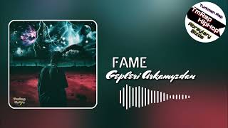 FAME - Gepleri Arkamyzdan (TmRap-HipHop)