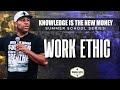 Work Ethic: Summer School Series