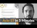 Acts 27 Summary in 5 Minutes - 2BeLikeChrist