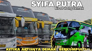 KETIKA ARTISNYA DEMAK BERKUMPUL BUS SYIFA PUTRA