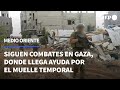 Israel combate a Hamás en Gaza, que empieza a recibir ayuda por el muelle temporal | AFP