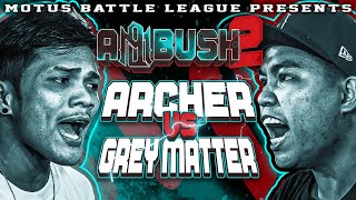 Motus Battle - Archer vs Grey Matter