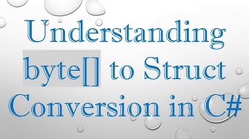 Understanding byte[] to Struct Conversion in C#